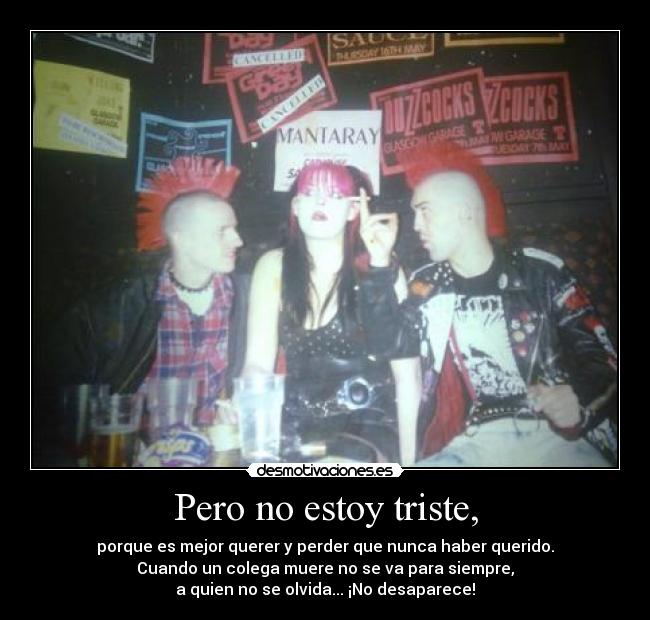 Pero no estoy triste, - 