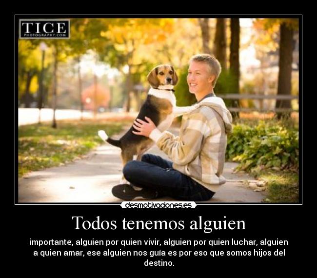 Todos tenemos alguien -