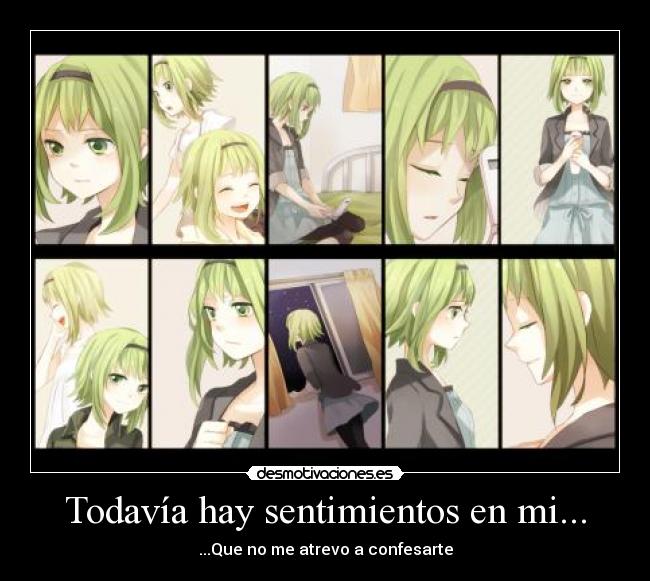 Todavía hay sentimientos en mi... -