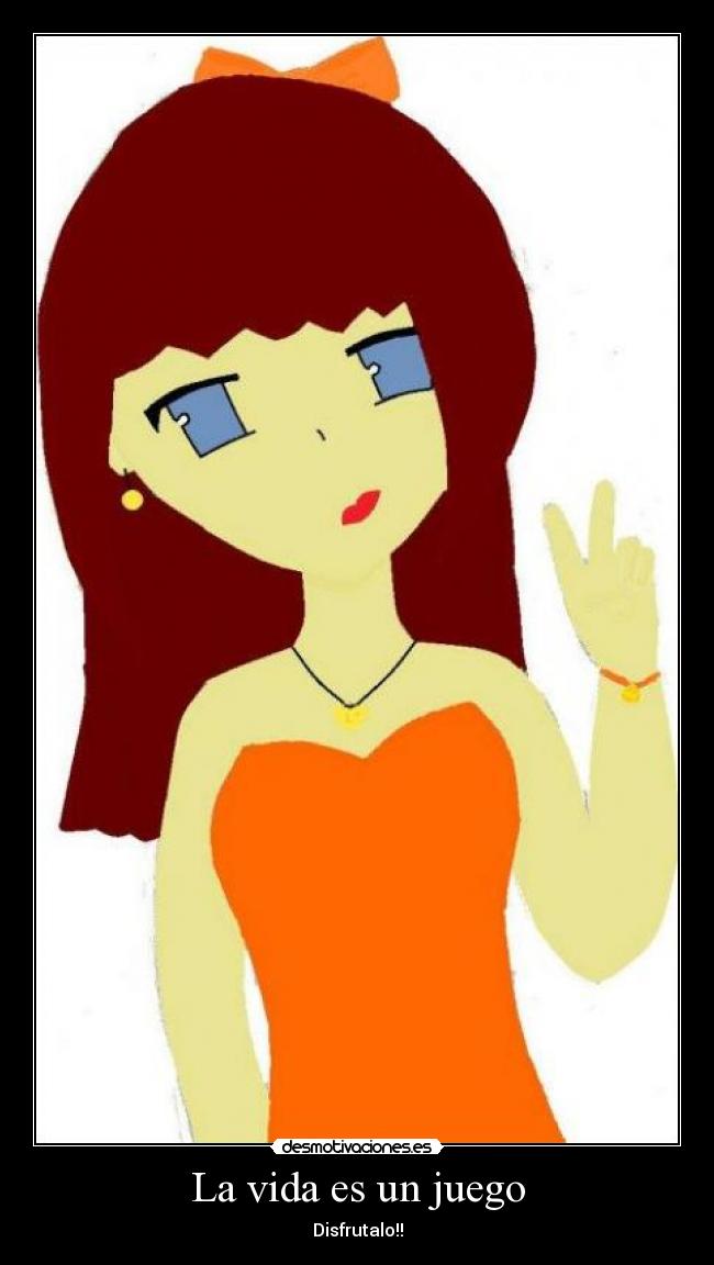 La vida es un juego - Disfrutalo!!