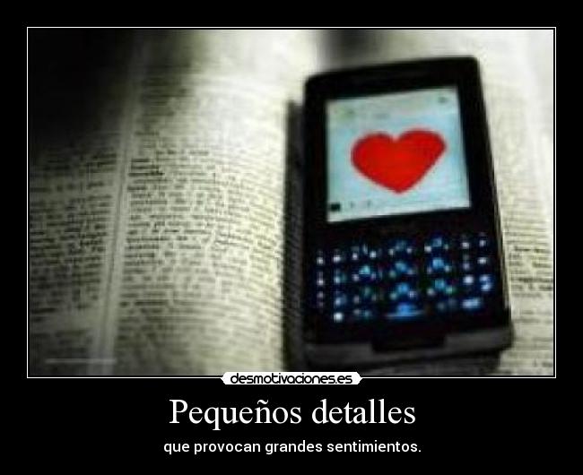 Pequeños detalles - que provocan grandes sentimientos.