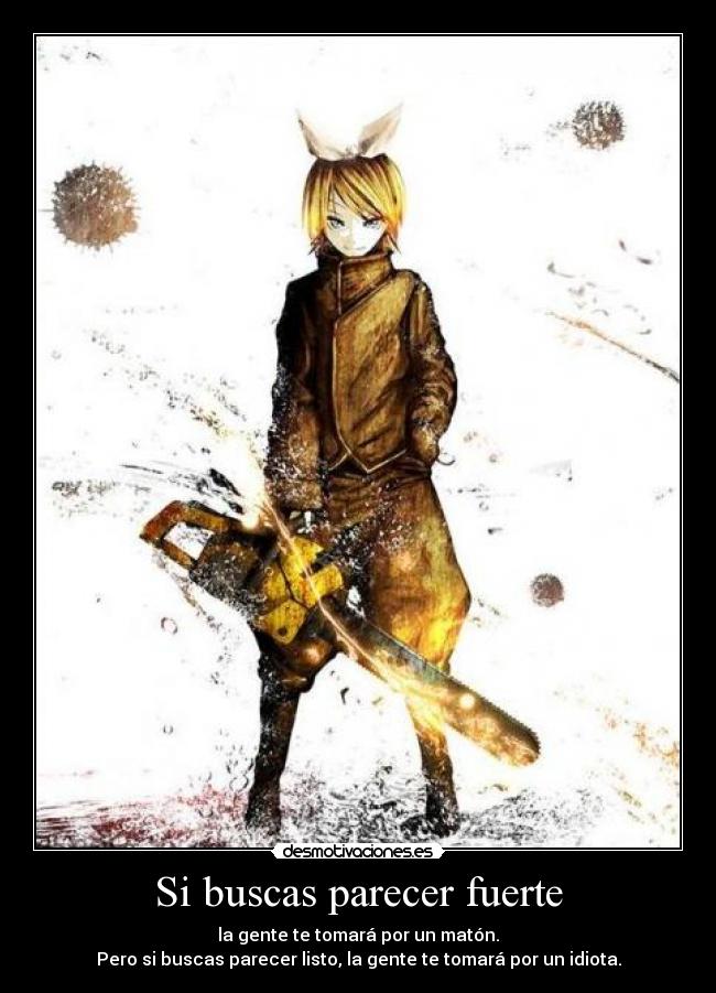Si buscas parecer fuerte - 