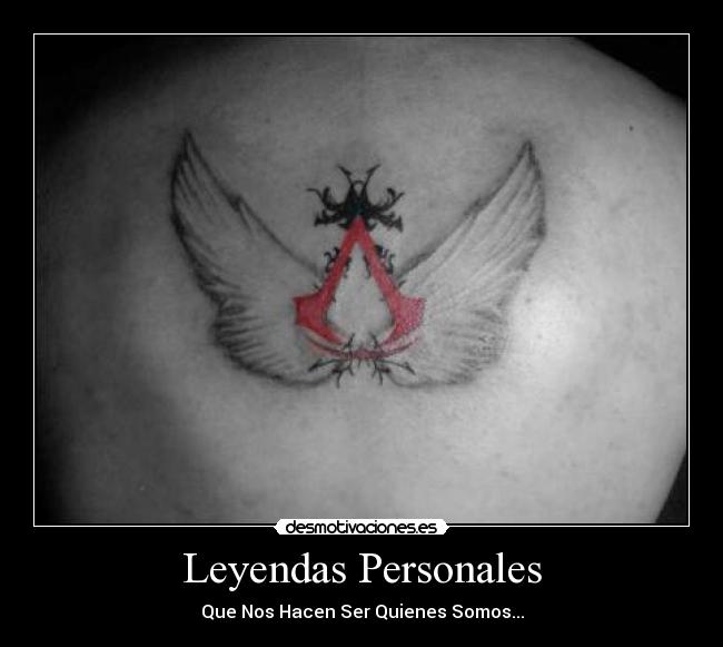 Leyendas Personales - Que Nos Hacen Ser Quienes Somos...