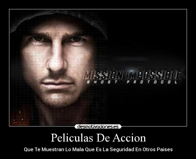 Peliculas De Accion - Que Te Muestran Lo Mala Que Es La Seguridad En Otros Paises