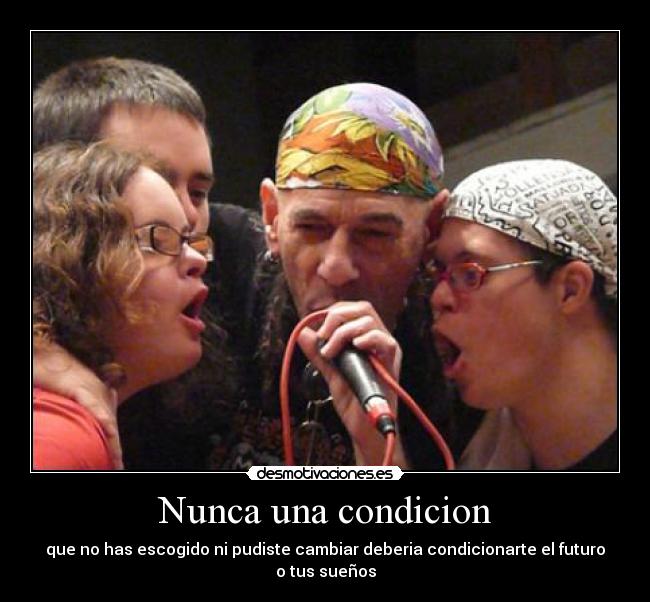 Nunca una condicion - 