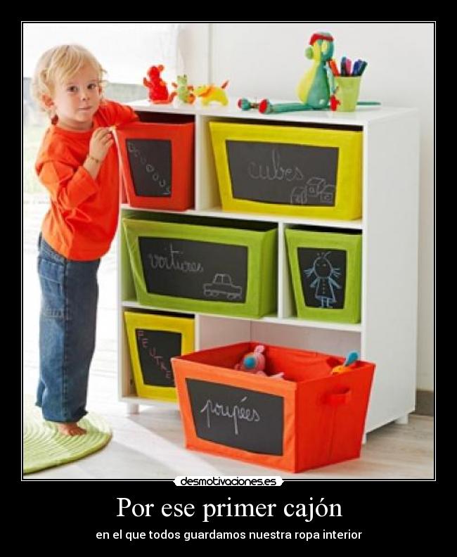 Por ese primer cajón - en el que todos guardamos nuestra ropa interior