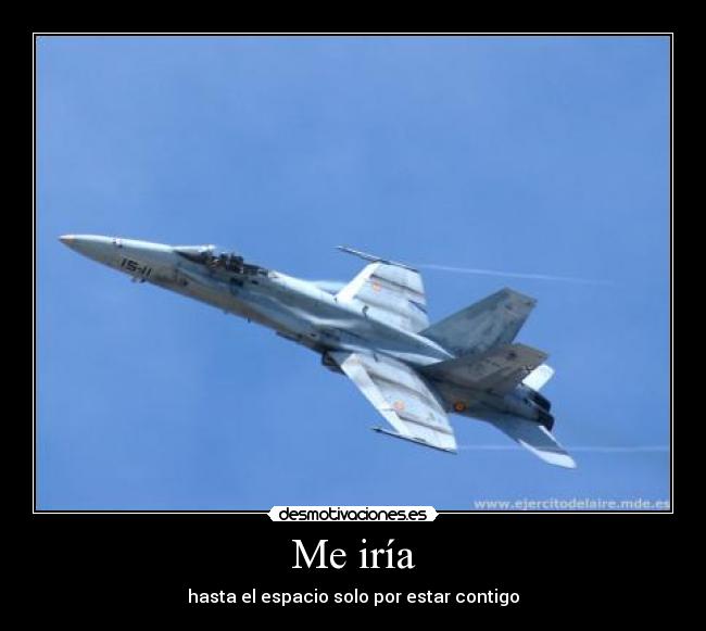 Me iría - hasta el espacio solo por estar contigo