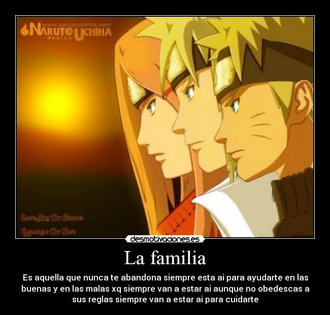 La familia - Es aquella que nunca te abandona siempre esta ai para ayudarte en las
buenas y en las malas xq siempre van a estar ai aunque no obedescas a
sus reglas siempre van a estar ai para cuidarte