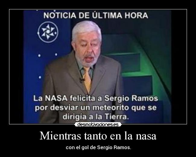 Mientras tanto en la nasa - con el gol de Sergio Ramos.