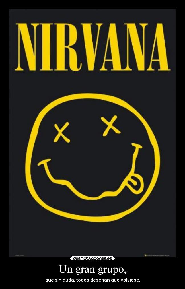 Un gran grupo, - que sin duda, todos deserian que volviese.