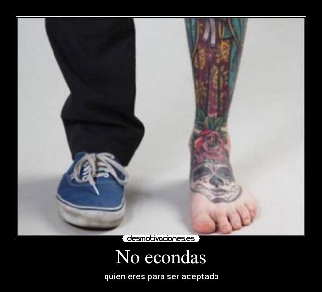 No econdas - quien eres para ser aceptado