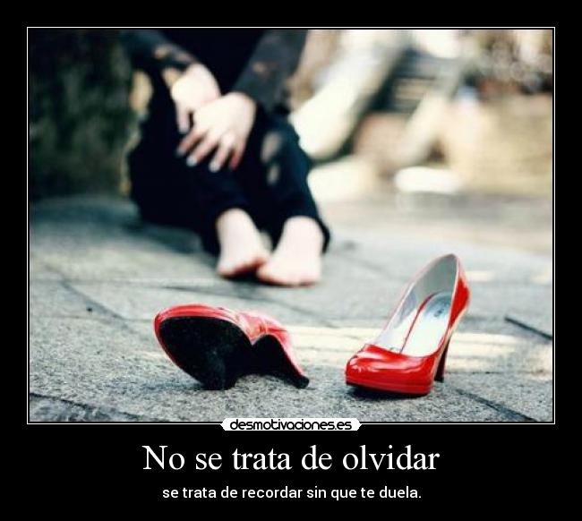 No se trata de olvidar - 