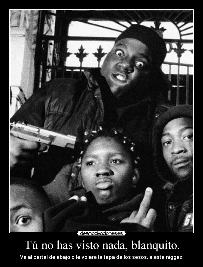 carteles biggie buen rollo con sus colegas del barrio apuntandoles cabeza normal habitual vamos desmotivaciones