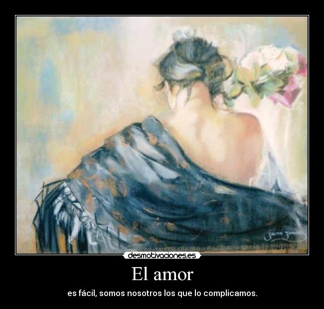 carteles amor amor facil complicado nosotros desmotivaciones