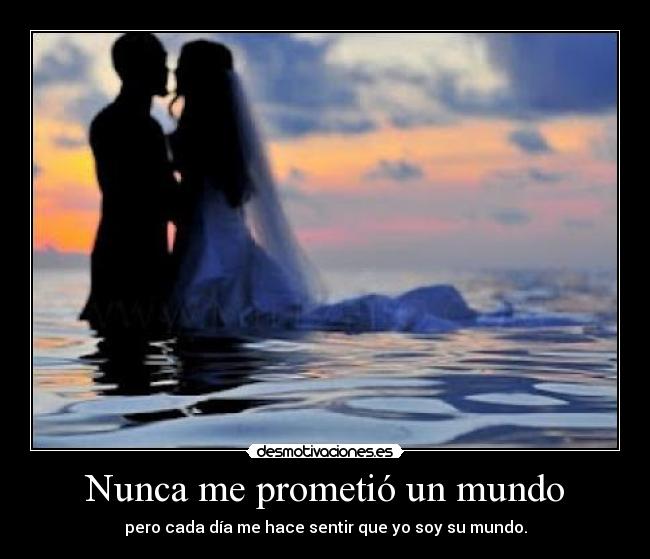 Nunca me prometió un mundo -