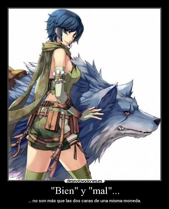 Bien y mal... -