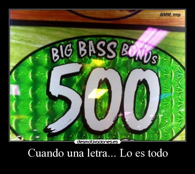 Cuando una letra... Lo es todo -