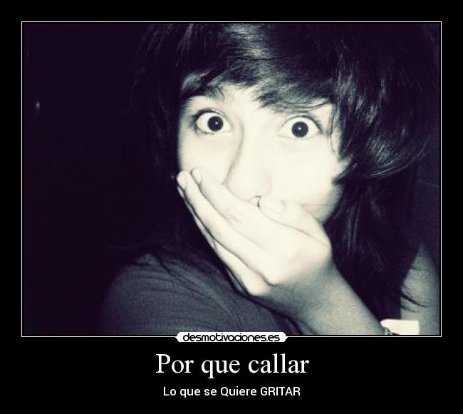 Por que callar -