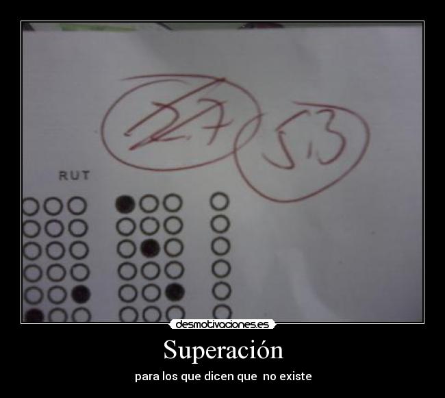 Superación - para los que dicen que  no existe
