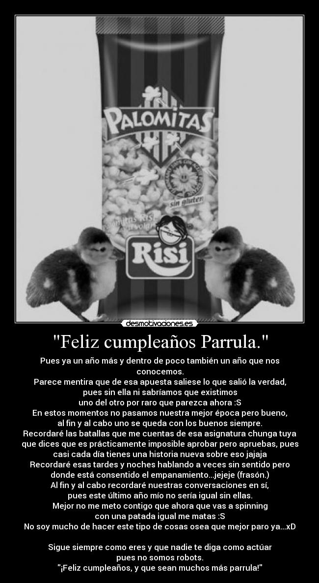 Feliz cumpleaños Parrula. -
