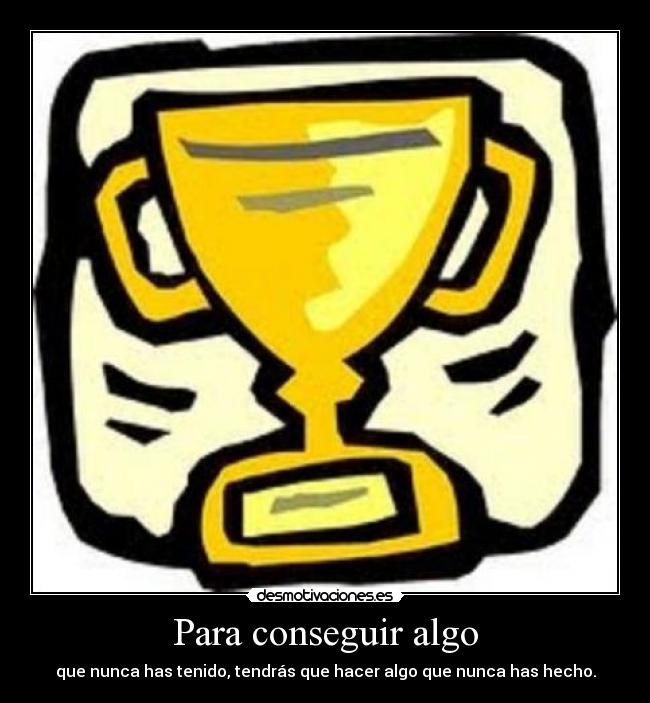 Para conseguir algo - 