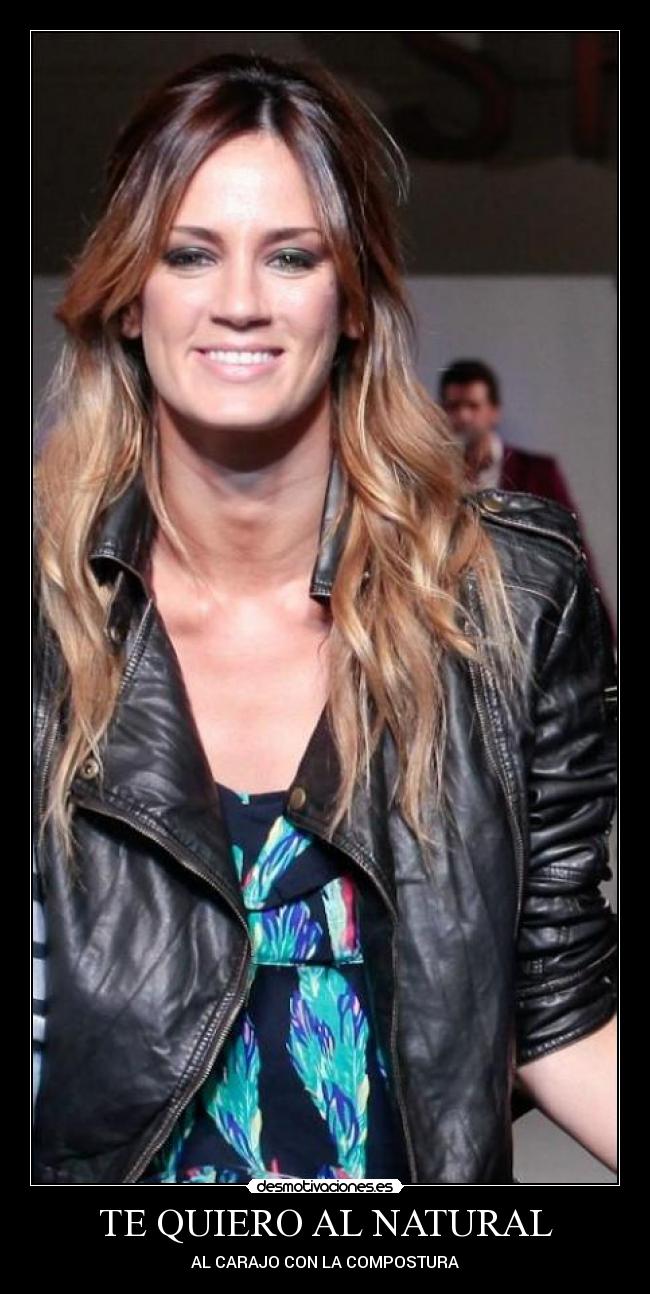 TE QUIERO AL NATURAL - AL CARAJO CON LA COMPOSTURA