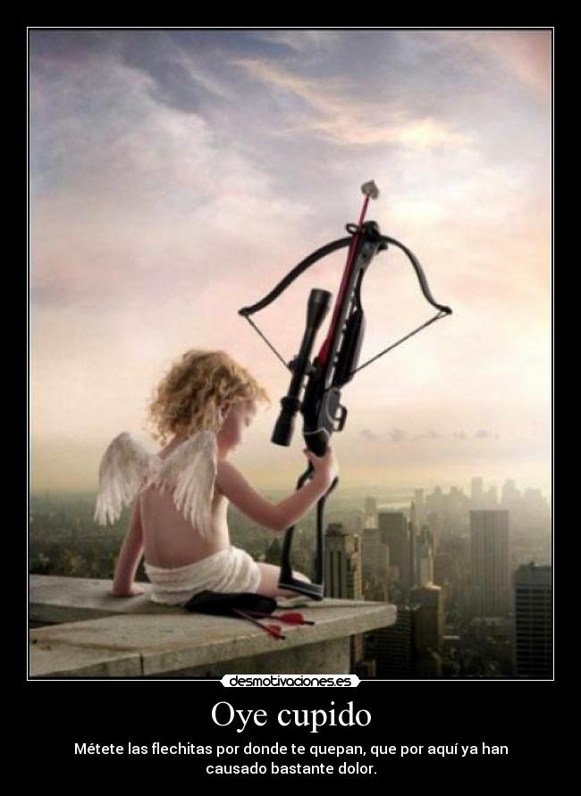 Oye cupido - 