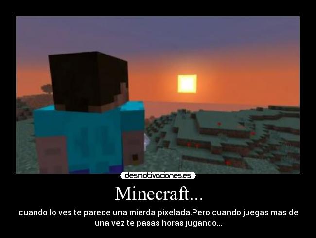 Minecraft... -