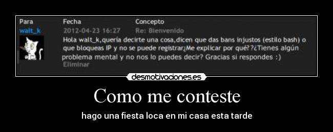 Como me conteste - hago una fiesta loca en mi casa esta tarde