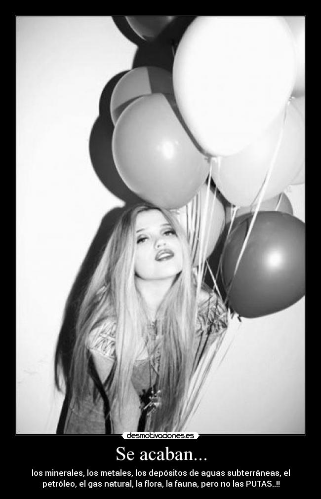 Se acaban... -