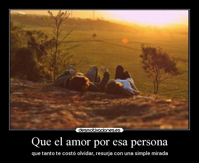 Que el amor por esa persona -