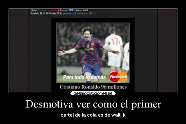 Desmotiva ver como el primer - cartel de la cola es de walt_k