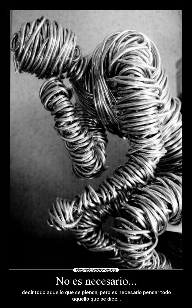 No es necesario... -