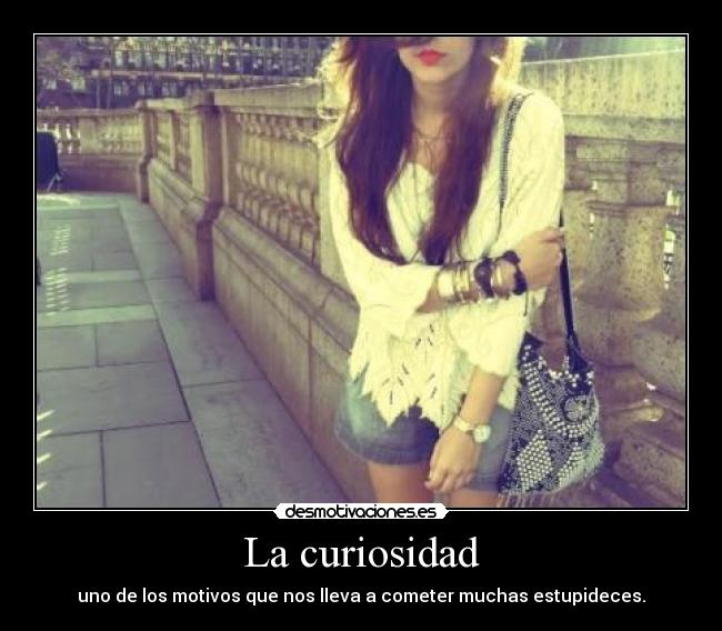La curiosidad -