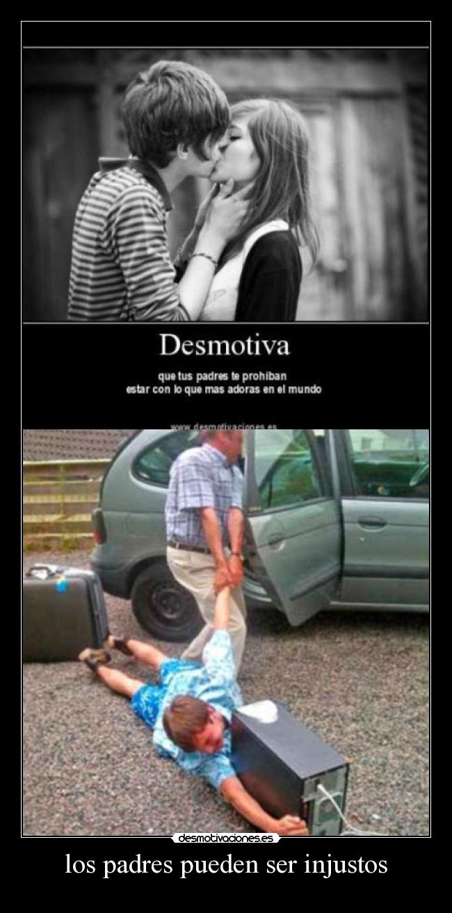 los padres pueden ser injustos -