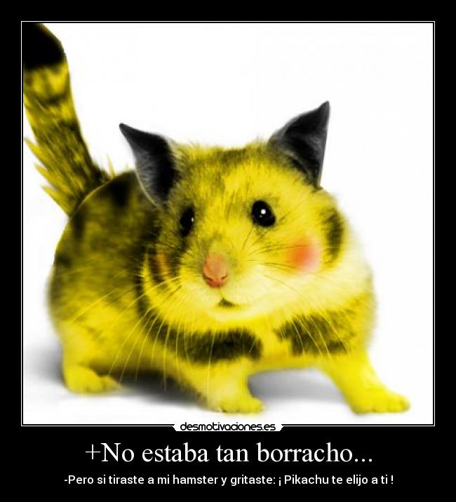 +No estaba tan borracho... -