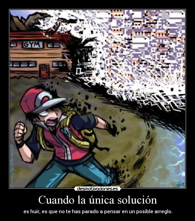 Cuando la única solución -