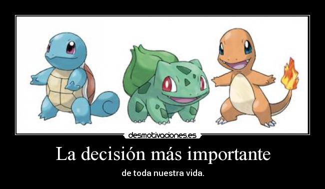 La decisión más importante - de toda nuestra vida.