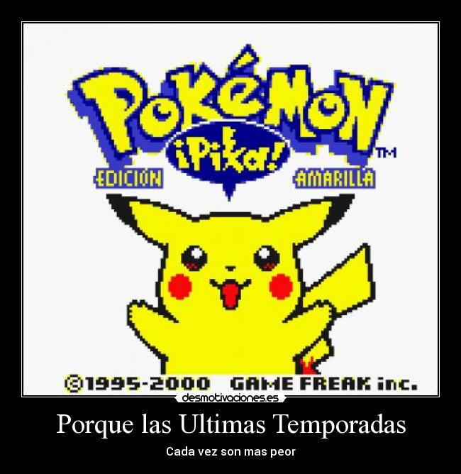 Porque las Ultimas Temporadas -