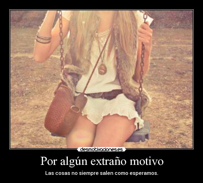 Por algún extraño motivo - 