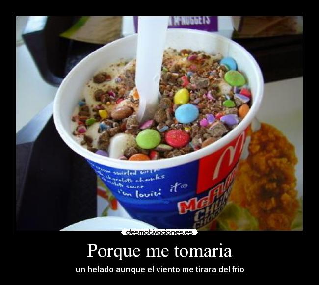 carteles helado siempre esta bueno cualquier hora desmotivaciones