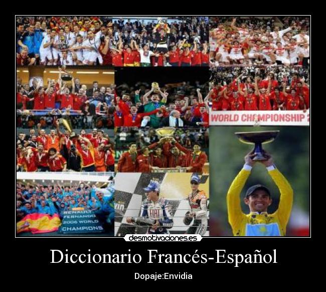 Diccionario Francés-Español - Dopaje:Envidia