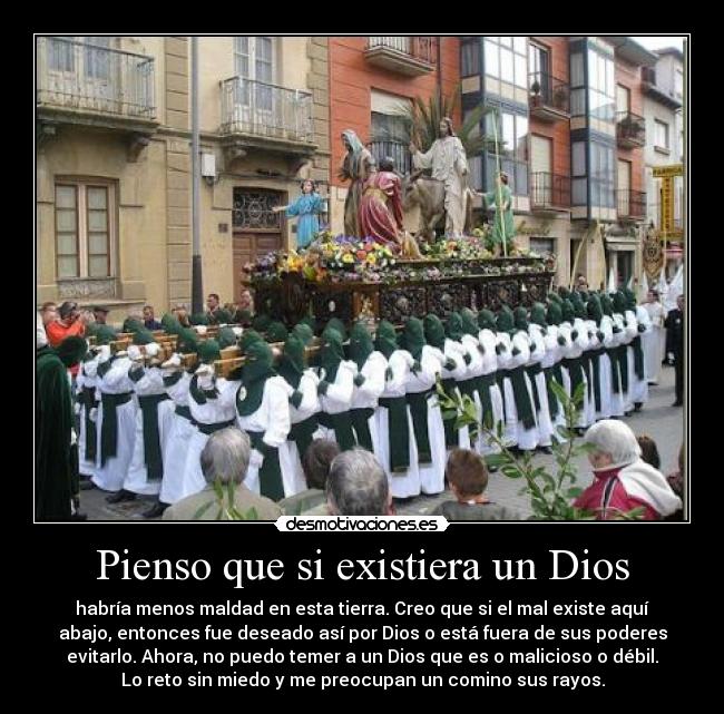 Pienso que si existiera un Dios - 