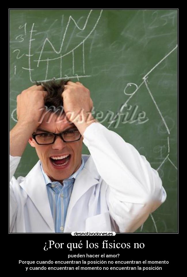 ¿Por qué los físicos no -