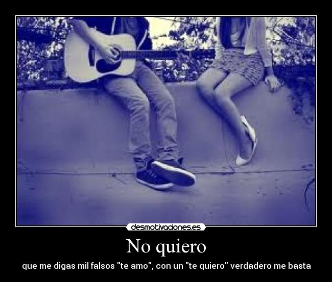 No quiero -