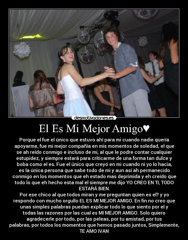 El Es Mi Mejor Amigo♥ - 