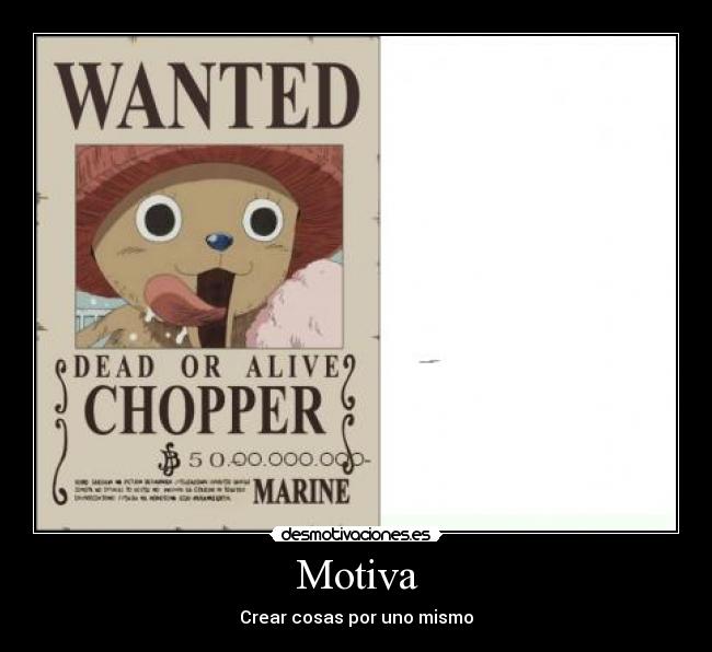 carteles chopper con recompensa que hecho desmotivaciones