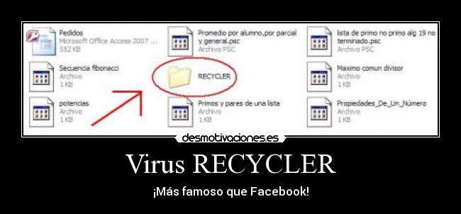 Virus RECYCLER - ¡Más famoso que Facebook!