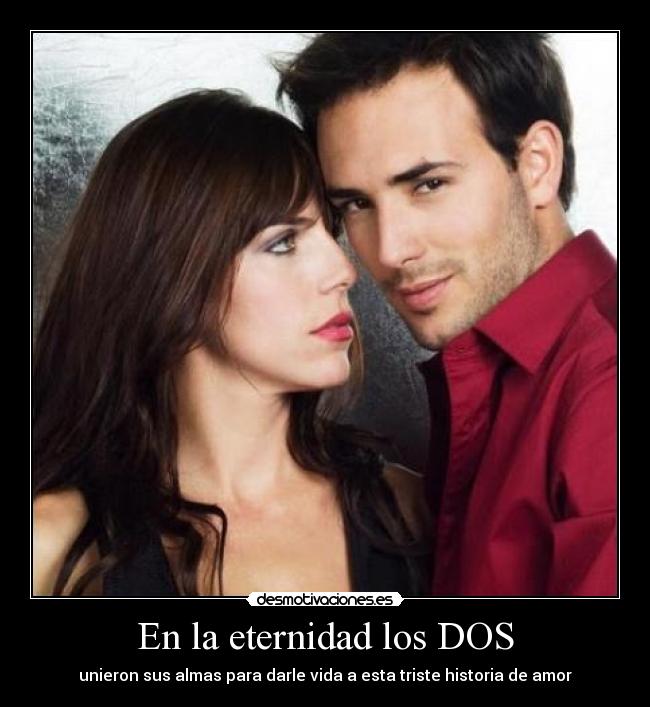 En la eternidad los DOS -