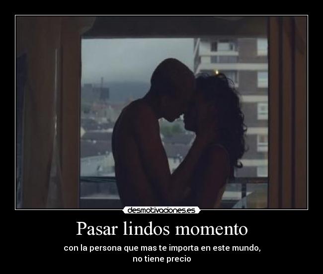 Pasar lindos momento -